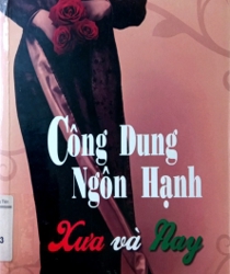 CÔNG DUNG NGÔN HẠNH XƯA VÀ NAY